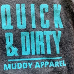 Quick & Dirty Muddy Apparel Long Sleeve